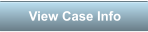 View Case Info